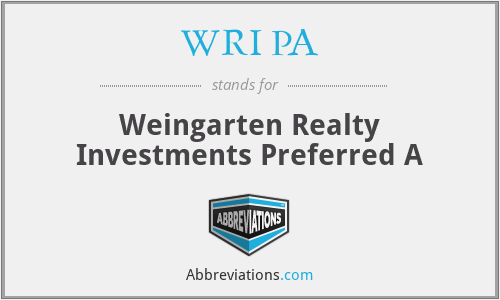 WRI PA - Weingarten Realty Investments Preferred A
